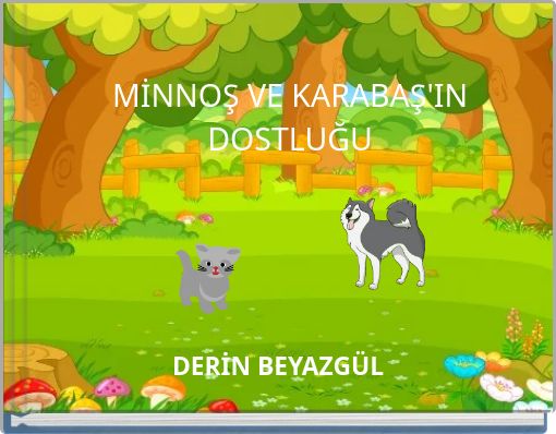 MİNNOŞ VE KARABAŞ'IN DOSTLUĞU