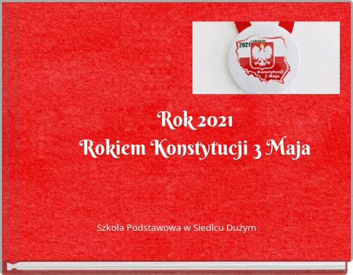 Rok 2021 Rokiem Konstytucji 3 Maja