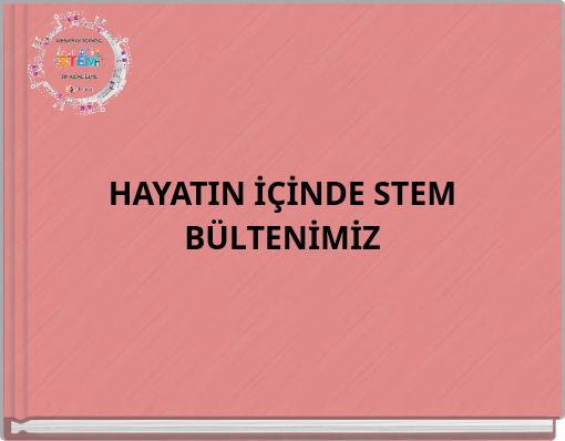 HAYATIN İÇİNDE STEM BÜLTENİMİZ