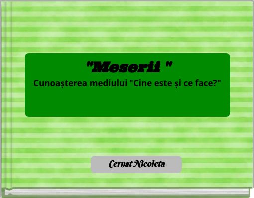 "Meserii "Cunoașterea mediului "Cine este și ce face?"