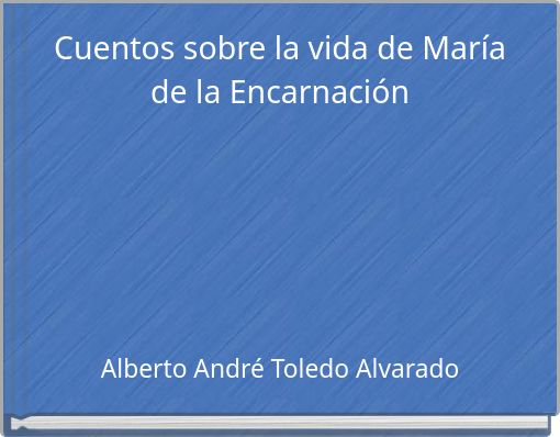 Cuentos sobre la vida de María de la Encarnación