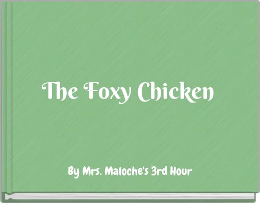 The Foxy Chicken