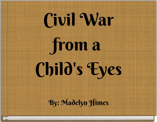 Civil War from a Child's Eyes