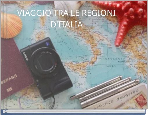 VIAGGIO TRA LE REGIONI D'ITALIA