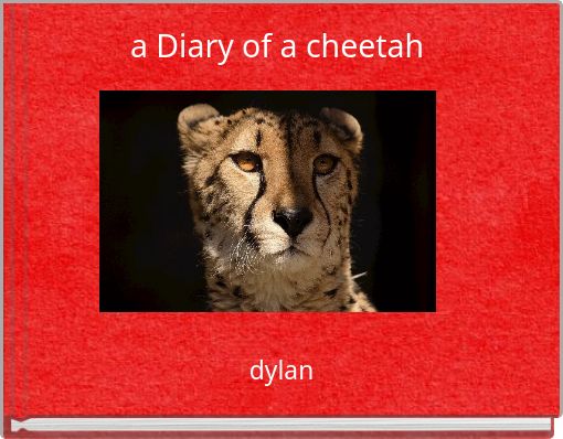 a Diary of a cheetah