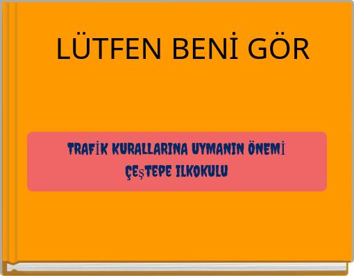 LÜTFEN BENİ GÖR