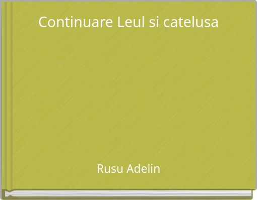 Continuare Leul si catelusa