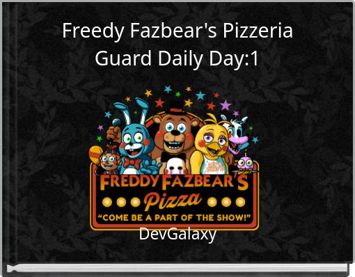 Freedy Fazbear's Pizzeria Guard Daily Day:1