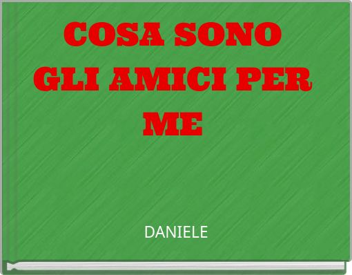 COSA SONO GLI AMICI PER ME