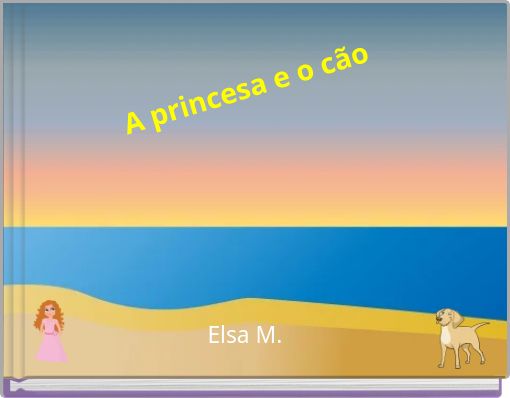 Front cover of 'A princesa e o cão' 