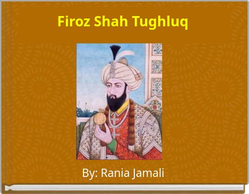 Firoz Shah Tughluq