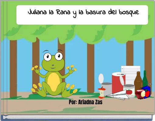 Juliana la Rana y la basura del bosque