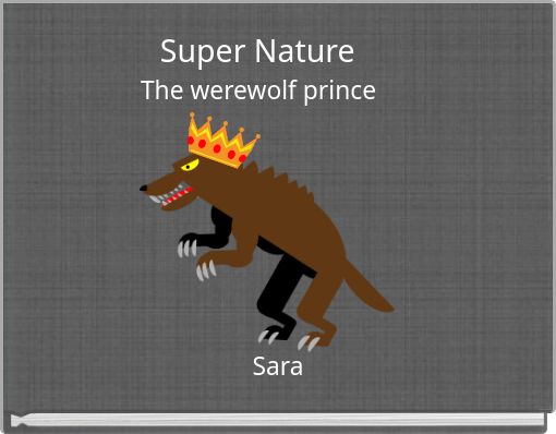 Super Nature The werewolf prince