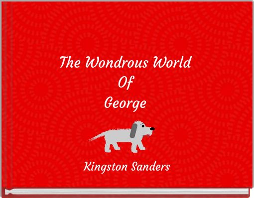 The Wondrous World Of George