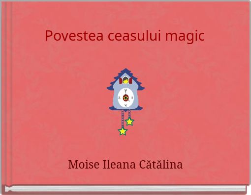 Povestea ceasului magic