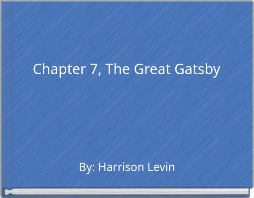 Chapter 7, The Great Gatsby