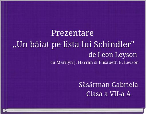 Prezentare ,,Un băiat pe lista lui Schindler" de Leon Leyson cu Marilyn J. Harran și Elisabeth B. Leyson