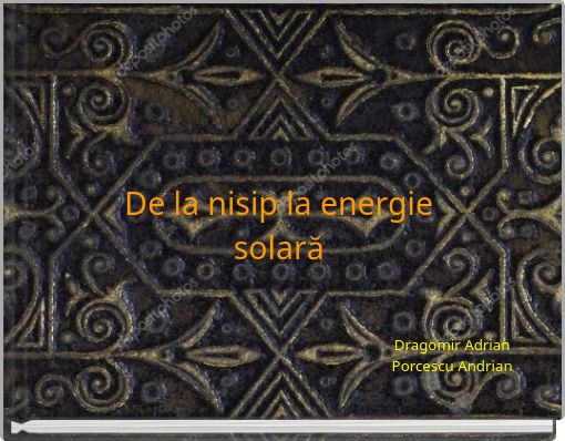 De la nisip la energie solară
