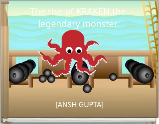 The rise of KRAKEN the legendary monster