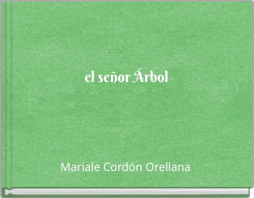 el se&ntilde;or &Aacute;rbol