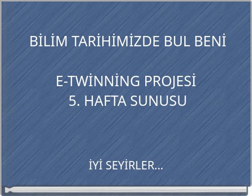 Front cover of 'BİLİM TARİHİMİZDE BUL BENİ E-TWİNNİNG PROJESİ &nb' 