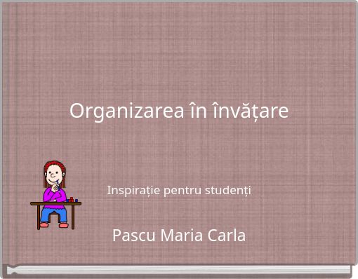 Organizarea în învățareInspirație pentru studenți