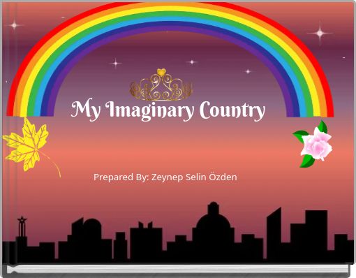 My Imaginary Country