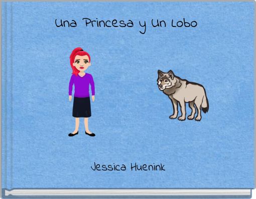 Una Princesa y Un Lobo