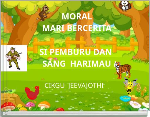 MORAL MARI BERCERITA SI PEMBURU DAN SANG HARIMAU