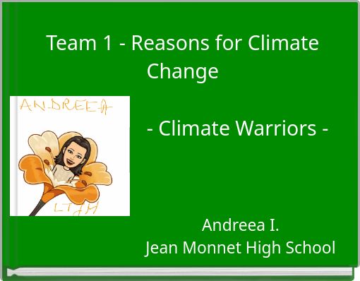 Team 1 - Reasons for Climate Change - Climate Warrior