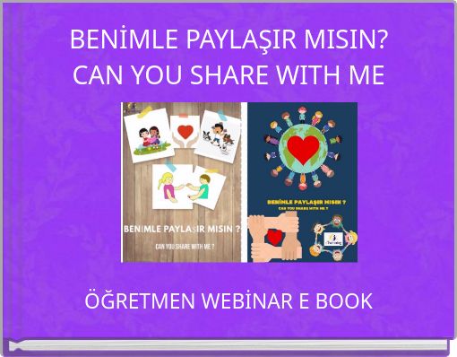 BENİMLE PAYLAŞIR MISIN? CAN YOU SHARE WITH ME