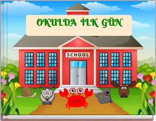 OKULDA İLK G&Uuml;N