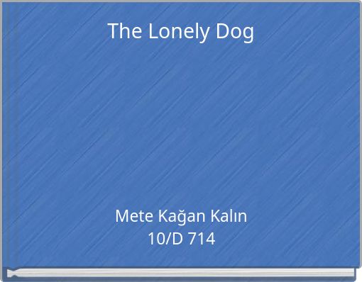 The Lonely Dog