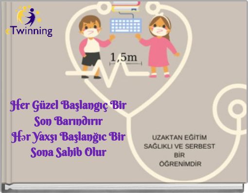 Her Güzel Başlangıç Bir Son Barındırır Hər Yaxşı Başlanğıc Bir Sona Sahib Olur