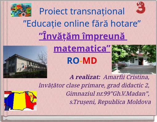 Proiect transnațional ”Educație online fără hotare” ”Învățăm împreună matematica” RO-MD