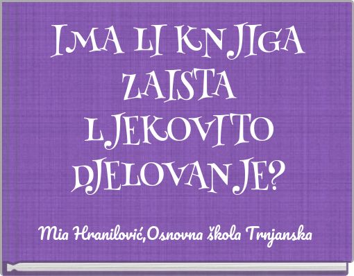 IMA LI KNJIGA ZAISTA LJEKOVITO DJELOVANJE?