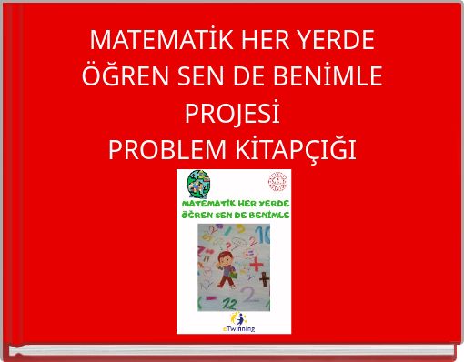 MATEMATİK HER YERDE ÖĞREN SEN DE BENİMLE PROJESİ PROBLEM KİTAPÇIĞI