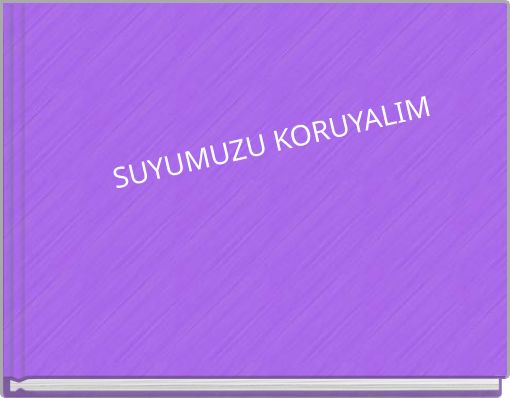 SUYUMUZU KORUYALIM