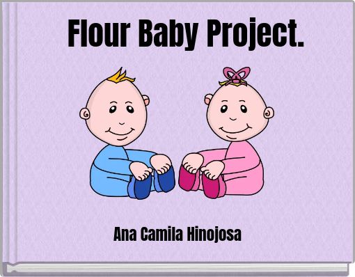 Flour Baby Project.