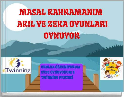 MASAL KAHRAMANIM AKIL VE ZEKA OYUNLARI OYNUYOR