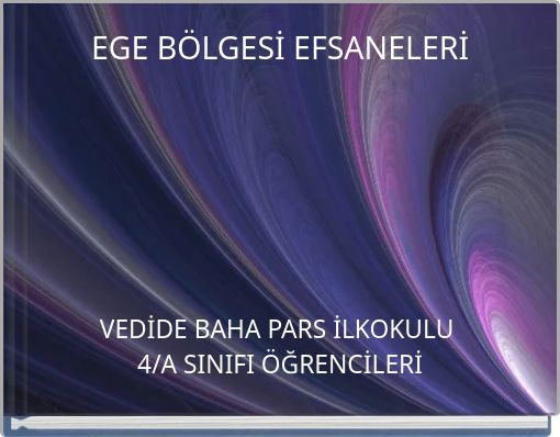EGE B&Ouml;LGESİ EFSANELERİ