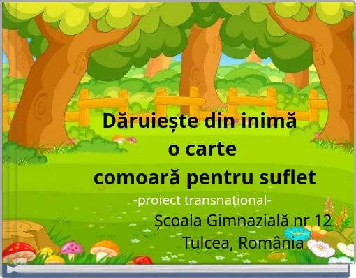 Dăruiește din inimă o carte comoară pentru suflet-proiect transnațional-