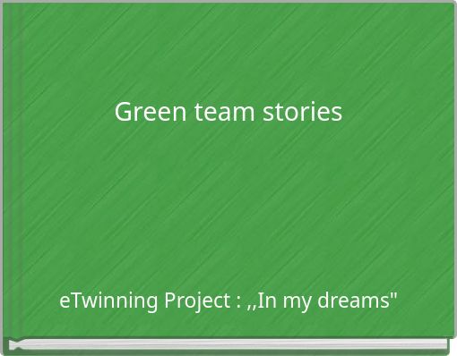 Green team stories