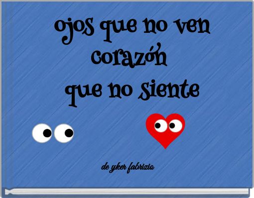 Book Cover for: ojos que no ven corazón que no siente