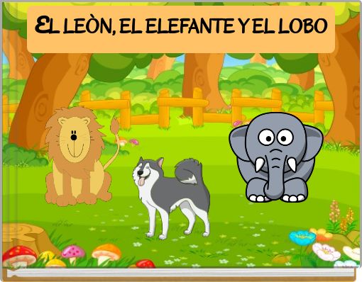 EL LE&Ograve;N, EL ELEFANTE Y EL LOBO