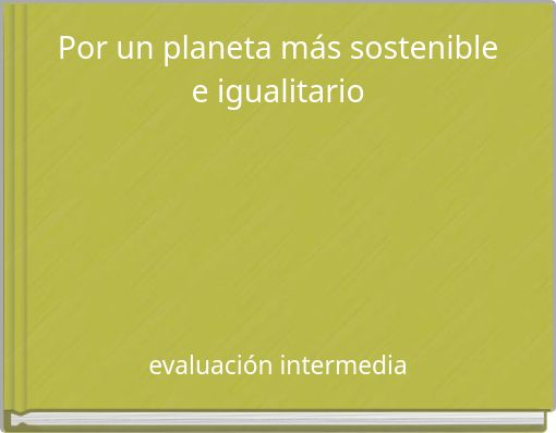 Front cover of 'Por un planeta más sostenible e igualitario' 