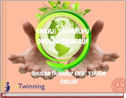 ENERJİ TASARRUFU OKULDA TASARRUF