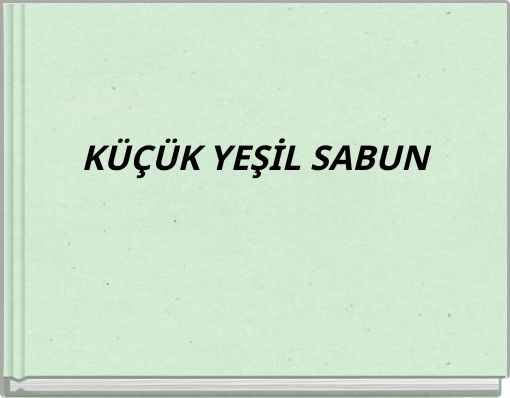 KÜÇÜK YEŞİL SABUN