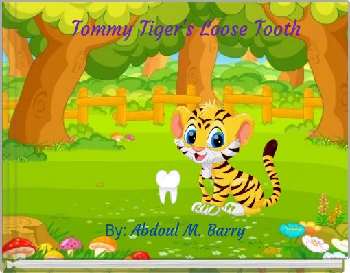 Tommy Tiger's Loose Tooth
