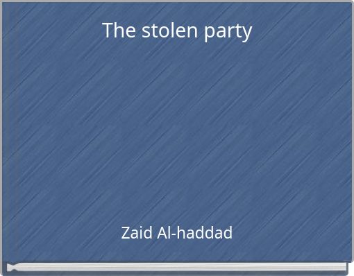 The stolen party